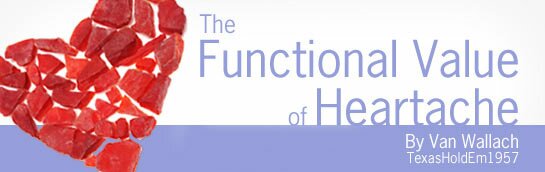 The Functional Value of Heartache