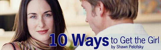 10 Ways to Get the Girl