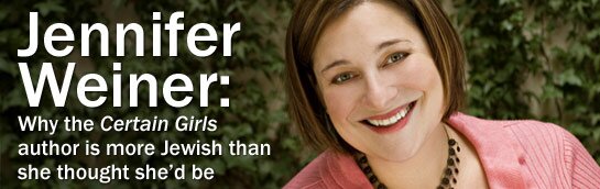 Jennifer Weiner - Why the Certain Girls author is more hookup than she thought she'd be